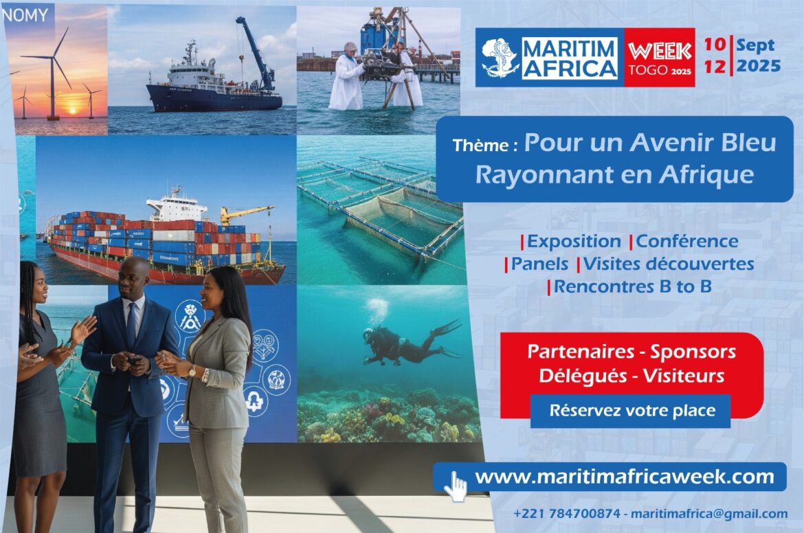 Communiqué de presse – Lomé accueille la Maritimafrica Week 2025 : l’Afrique se mobilise pour un avenir bleu radieux
