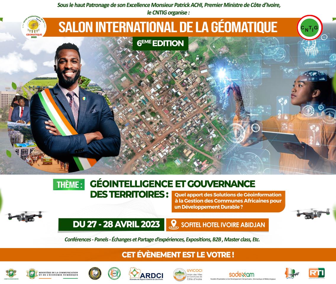 Côte d’Ivoire – Salon Internationale de la geomatique : La 6eme edition prevue du 27 au 28 avril 2023 au sofitel hotel ivoire Abidjan