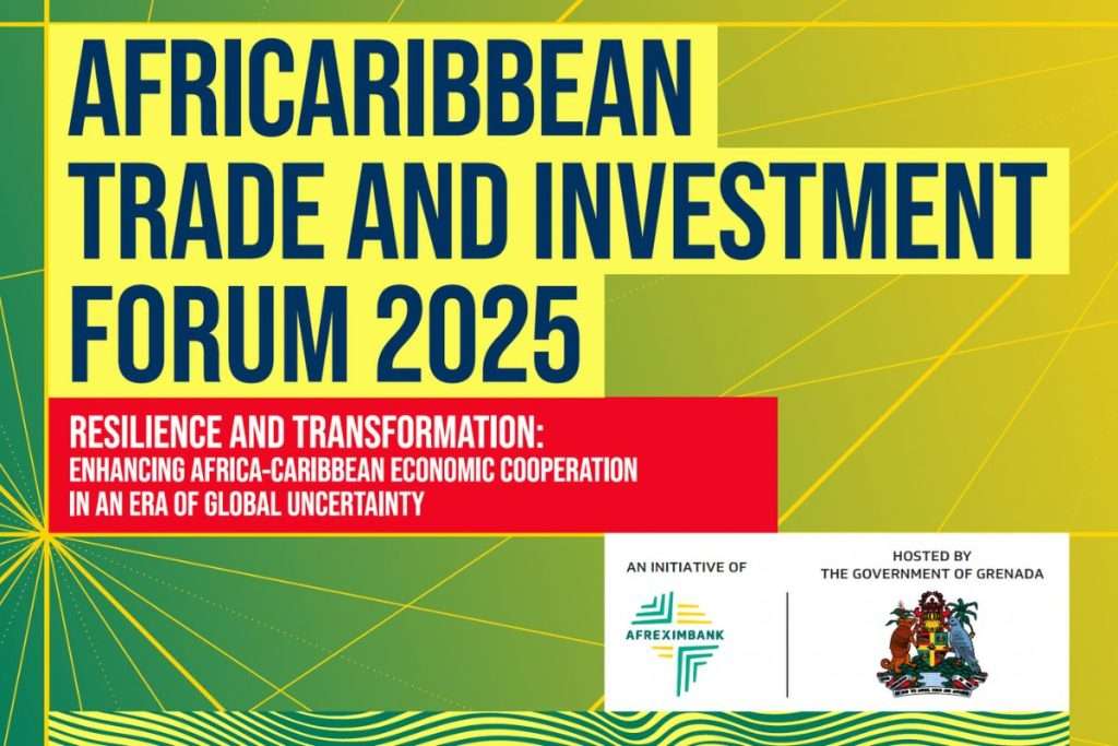 Afreximbank annonce la tenue du Forum Afrique-Caraïbes 2025 sur le commerce et l’investissement pour accélérer le commerce, l’investissement et la croissance économique